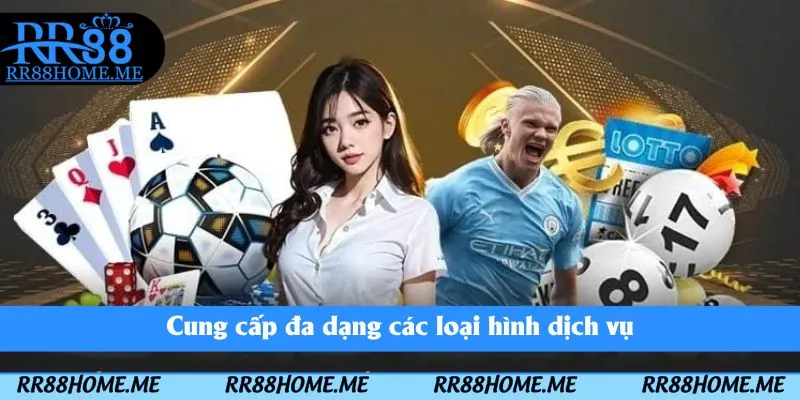 Giới thiệu nhà cái RR88 Cung cấp đa dạng các loại hình dịch vụ